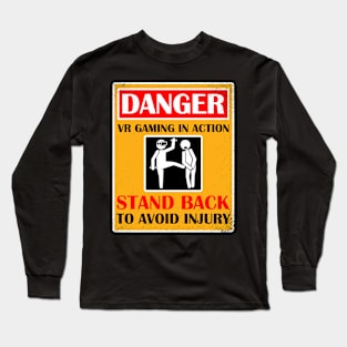 Danger VR Gaming Player Game Hazard Warning Virtual Reality Gamer Long Sleeve T-Shirt